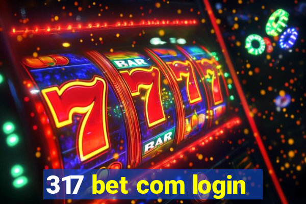 317 bet com login